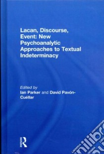 Lacan, Discourse, Event libro in lingua di Parker Ian (EDT), Pavon-Cuellar David (EDT)
