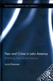 Fear and Crime in Latin America libro in lingua di Dammert Lucia