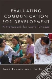 Evaluating Communication for Development libro in lingua di June Lennie