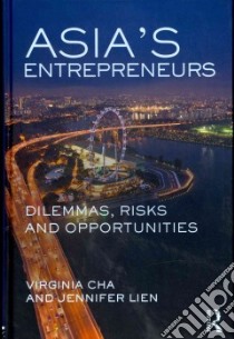 Asia's Entrepreneurs libro in lingua di Cha Virginia, Lien Jennifer