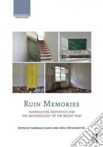 Ruin Memories libro in lingua di Olsen Bjørnar (EDT), Pétursdóttir Þóra (EDT)