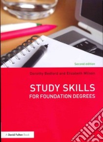 Study Skills for Foundation Degrees libro in lingua di Bedford Dorothy, Wilson Elizabeth