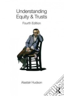 Understanding Equity & Trusts libro in lingua di Alastair Hudson