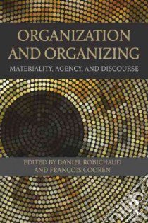 Organization and Organizing libro in lingua di Robichaud Daniel (EDT), Cooren Francois (EDT)