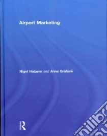 Airport Marketing libro in lingua di Halpern Nigel, Graham Anne