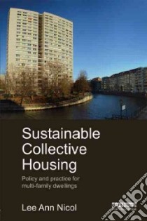 Sustainable Collective Housing libro in lingua di Nicol Lee Ann