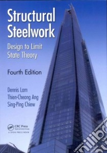 Structural Steelwork libro in lingua di Lam Dennis, Ang Thien Cheong, Chiew Sing-Ping