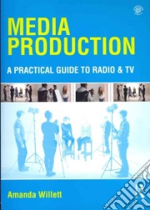 Media Production libro in lingua di Willett Amanda