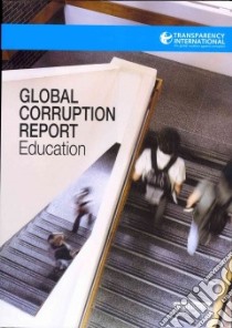 Global Corruption Report libro in lingua di Transparency International (COR), Sweeney Gareth (EDT), Despota Krina (EDT), Lindner Samira (EDT), Paesuld Agur (ILT)