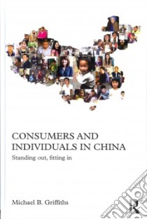 Consumers and Individuals in China libro in lingua di Griffiths Michael B.