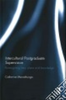 Intercultural Postgraduate Supervision libro in lingua di Manathunga Catherine