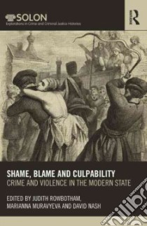 Shame, Blame, and Culpability libro in lingua di Rowbotham Judith (EDT), Muravyeva Marianna (EDT), Nash David (EDT)