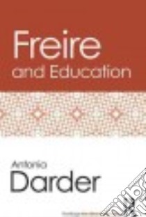 Freire and Education libro in lingua di Darder Antonia