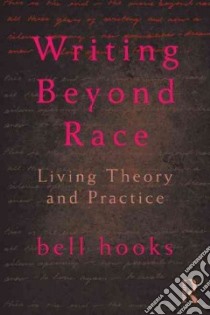 Writing Beyond Race libro in lingua di Hooks Bell