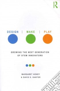Design, Make, Play libro in lingua di Honey Margaret (EDT), Kanter David E. (EDT)