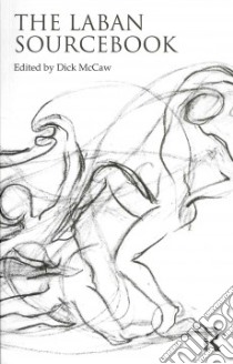 The Laban Sourcebook libro in lingua di McCaw Dick (EDT)
