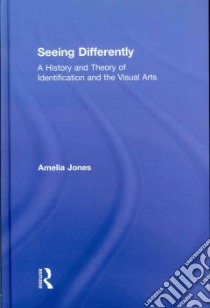 Seeing Differently libro in lingua di Jones Amelia