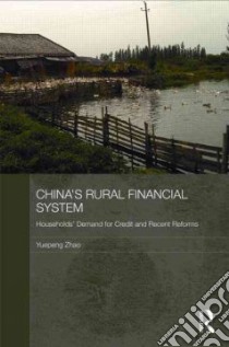 China's Rural Financial System libro in lingua di Yuepeng Zhao