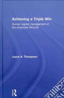 Achieving a Triple Win libro in lingua di Thompsen Joyce A.