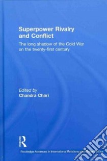 Superpower Rivalry and Conflict libro in lingua di Chari Chandra (EDT)
