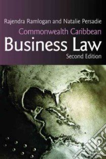 Commonwealth Caribbean Business Law libro in lingua di Ramlogan Rajendra, Persadie Natalie