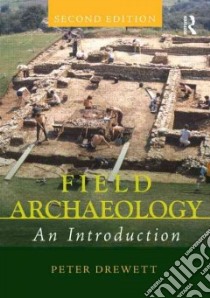 Field Archaeology libro in lingua di Drewett Peter L.