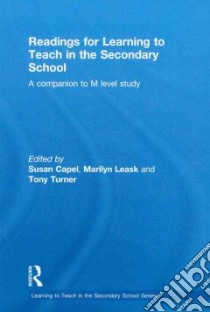 Readings for Learning to Teach in the Secondary School libro in lingua di Capel Susan (EDT), Leask Marilyn (EDT), Turner Tony (EDT)
