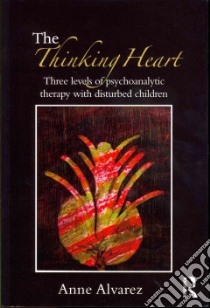 The Thinking Heart libro in lingua di Alvarez Anne