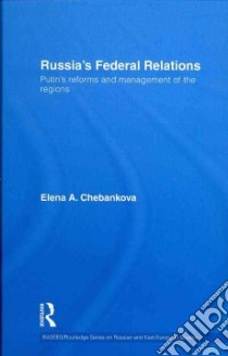 Russia's Federal Relations libro in lingua di Chebankova Elena A.