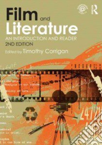 Film and Literature libro in lingua di Corrigan Timothy (EDT)