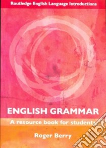 English Grammar libro in lingua di Berry Roger