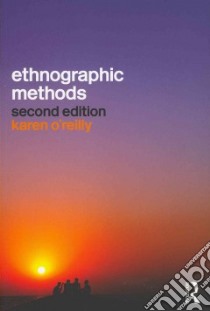 Ethnographic Methods libro in lingua di O'Reilly Karen