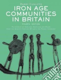 Iron Age Communities in Britain libro in lingua di Cunliffe Barry