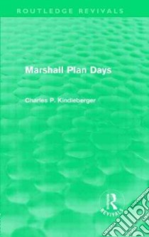 Marshall Plan Days libro in lingua di Kindleberger Charles P.