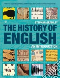 The History of English libro in lingua di Gramley Stephan