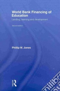 World Bank Financing of Education libro in lingua di Jones Phillip W.