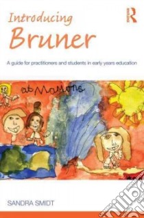 Introducing Bruner libro in lingua di Smidt Sandra