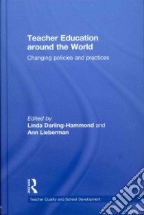 Teacher Education around the World libro in lingua di Darling-Hammond Linda (EDT), Lieberman Ann (EDT)