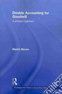 Double Accounting for Goodwill libro in lingua di Bloom Martin