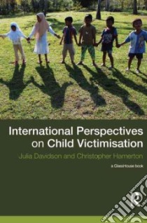 International Perspectives on Child Victimisation libro in lingua di Davidson Julia, Hamerton Christopher