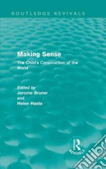 Making Sense libro in lingua di Bruner Jerome S.