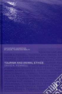 Tourism and Animal Ethics libro in lingua di Fennell David A.