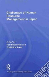 Challenges of Human Resource Management in Japan libro in lingua di Bebenroth Ralf (EDT), Kanai Toshihiro (EDT)