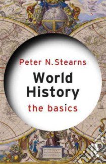World History libro in lingua di Stearns Peter N.