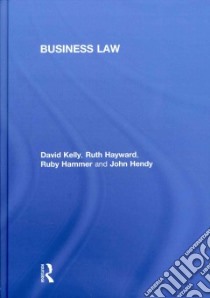 Business Law libro in lingua di Kelly David, Hayward Ruth, Hammer Ruby, Hendy John
