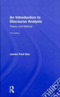 An Introduction to Discourse Analysis libro in lingua di Gee James Paul