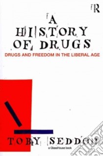 A History of Drugs libro in lingua di Seddon Toby