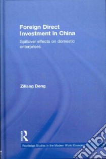 Foreign Direct Investment in China libro in lingua di Deng Ziliang