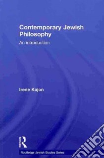 Contemporary Jewish Philosophy libro in lingua di Kajon Irene