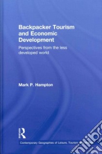 Backpacker Tourism and Economic Development libro in lingua di Hampton Mark P.